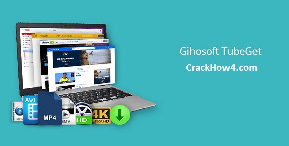 Gihosoft TubeGet 8.9.70 Crack + Torrent (Mac) Free Download